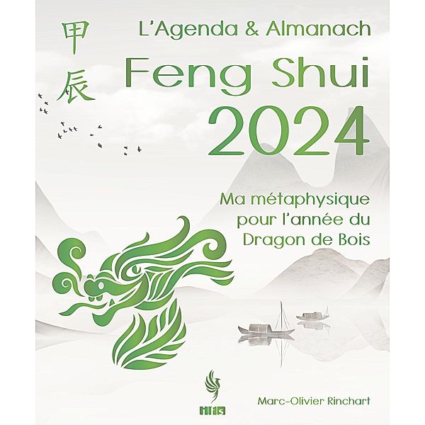 L'Agenda & Almanach Feng Shui 2024, Marc-Olivier Rinchart