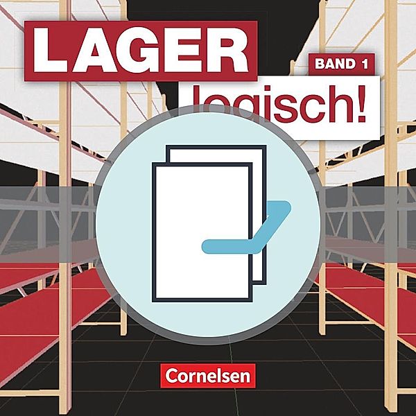 Lager logisch! - Fachlagerist/-in und Fachkraft für Lagerlogistik - 1. Ausbildungsjahr, Stephan Müller, Melanie Müller, Ute Morgenstern, Maria Auer, Peter Mickan, Mandy Viering, Jörn Holbe, Sonja Hallstein