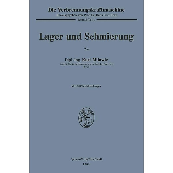 Lager und Schmierung / Die Verbrennungskraftmaschine Bd.8,1, Kurt Milowiz