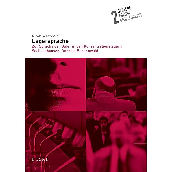 Lagersprache / Sprache - Politik - Gesellschaft Bd.2, Nicole Warmbold