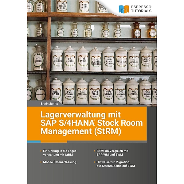 Lagerverwaltung mit SAP S/4HANA Stock Room Management (StRM), Erwin Janits