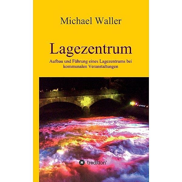 Lagezentrum, Michael Waller