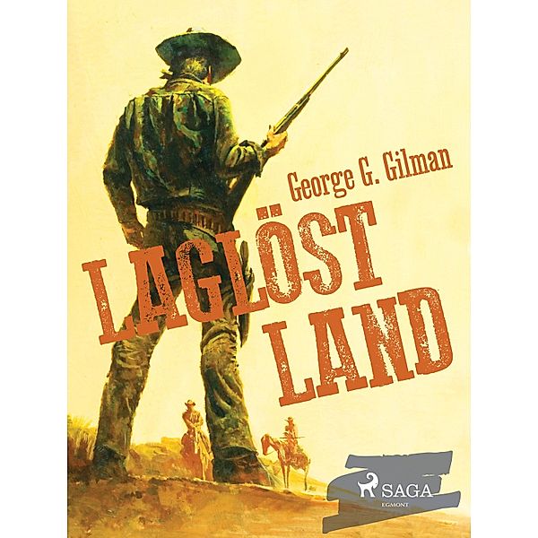 Laglöst land, George G. Gilman