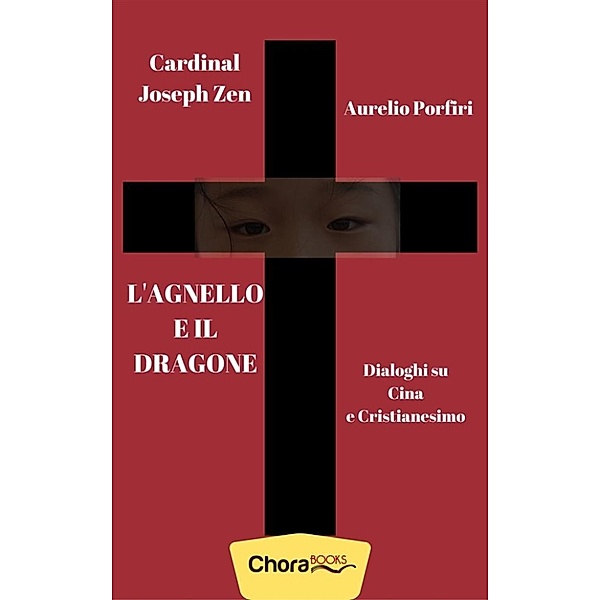 L'agnello e il dragone, Aurelio Porfiri, Cardinal Joseph Zen