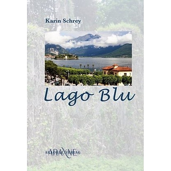 Lago Blu, Karin Schrey