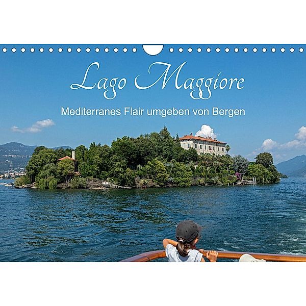 Lago Maggiore - Mediterranes Flair umgeben von Bergen (Wandkalender 2022 DIN A4 quer), Siegfried Kuttig