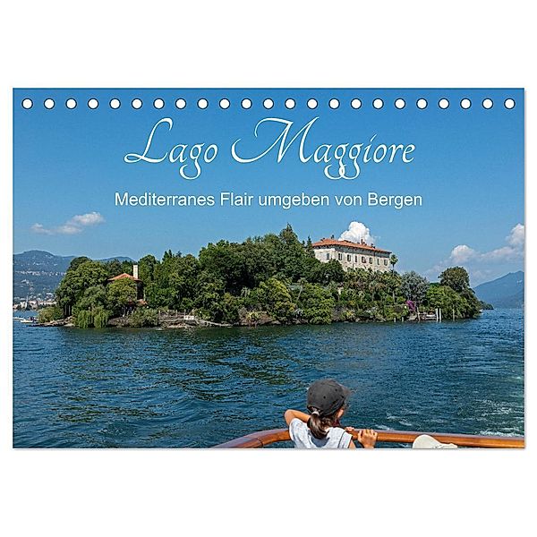 Lago Maggiore - Mediterranes Flair umgeben von Bergen (Tischkalender 2024 DIN A5 quer), CALVENDO Monatskalender, Siegfried Kuttig