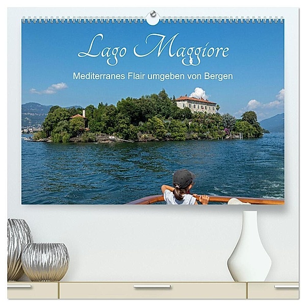Lago Maggiore - Mediterranes Flair umgeben von Bergen (hochwertiger Premium Wandkalender 2024 DIN A2 quer), Kunstdruck in Hochglanz, Siegfried Kuttig