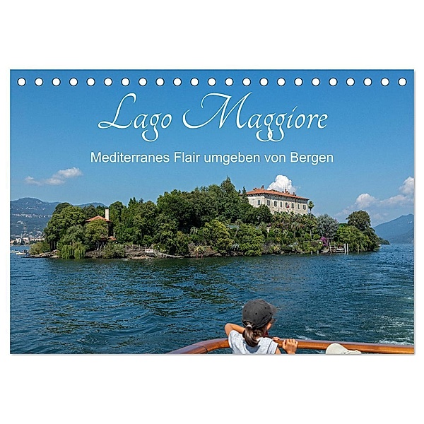 Lago Maggiore - Mediterranes Flair umgeben von Bergen (Tischkalender 2025 DIN A5 quer), CALVENDO Monatskalender, Calvendo, Siegfried Kuttig