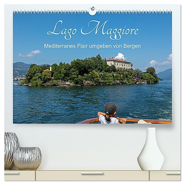 Lago Maggiore - Mediterranes Flair umgeben von Bergen (hochwertiger Premium Wandkalender 2025 DIN A2 quer), Kunstdruck in Hochglanz, Calvendo, Siegfried Kuttig