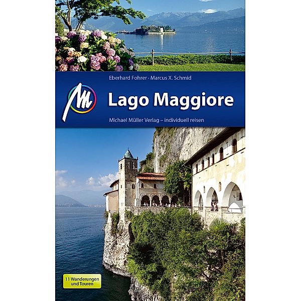 Lago Maggiore Reiseführer Michael Müller Verlag, Eberhard Fohrer, Marcus X. Schmid