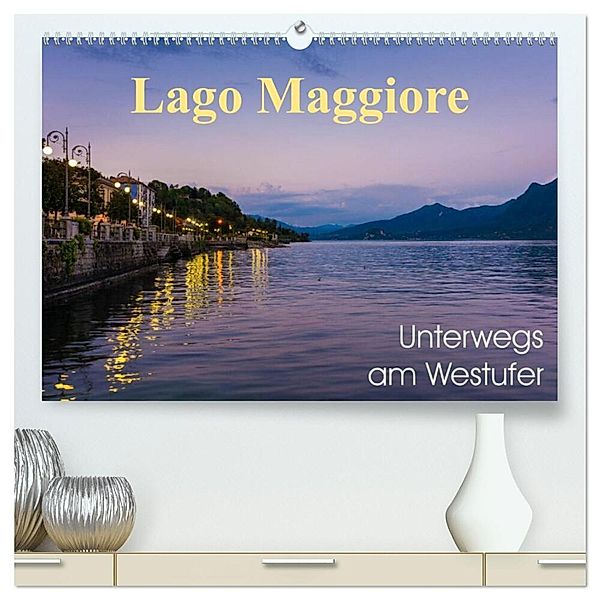 Lago Maggiore - Unterwegs am Westufer (hochwertiger Premium Wandkalender 2025 DIN A2 quer), Kunstdruck in Hochglanz, Calvendo, Martin Wasilewski