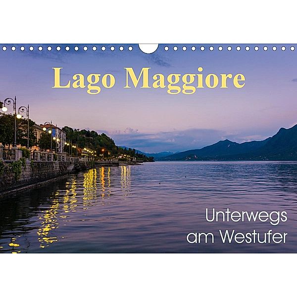 Lago Maggiore - Unterwegs am Westufer (Wandkalender 2021 DIN A4 quer), Martin Wasilewski