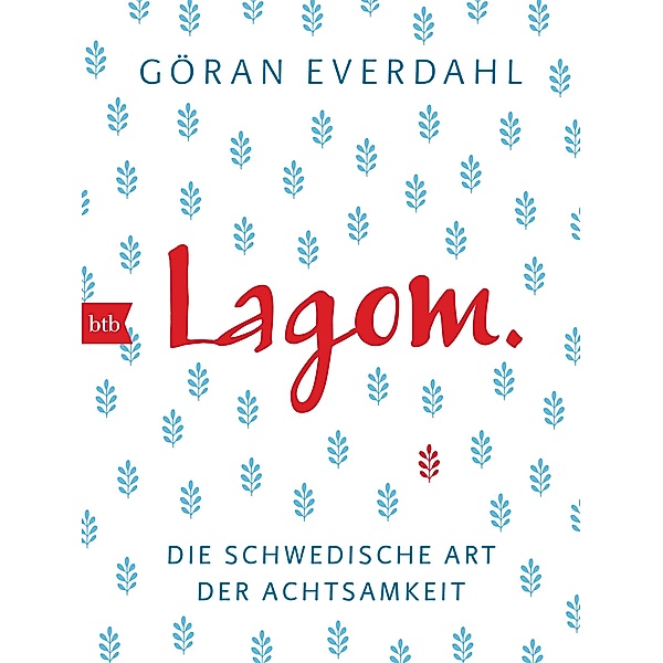 LAGOM. Die schwedische Art der Achtsamkeit, Göran Everdahl