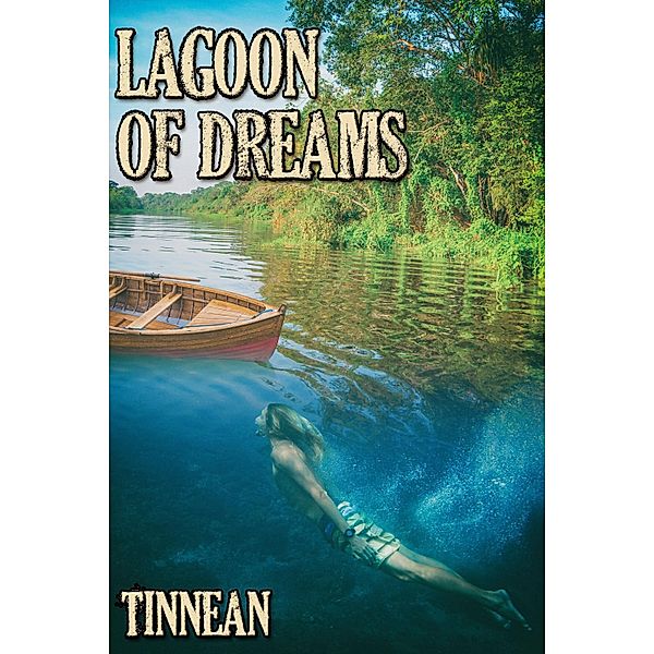 Lagoon of Dreams, Tinnean