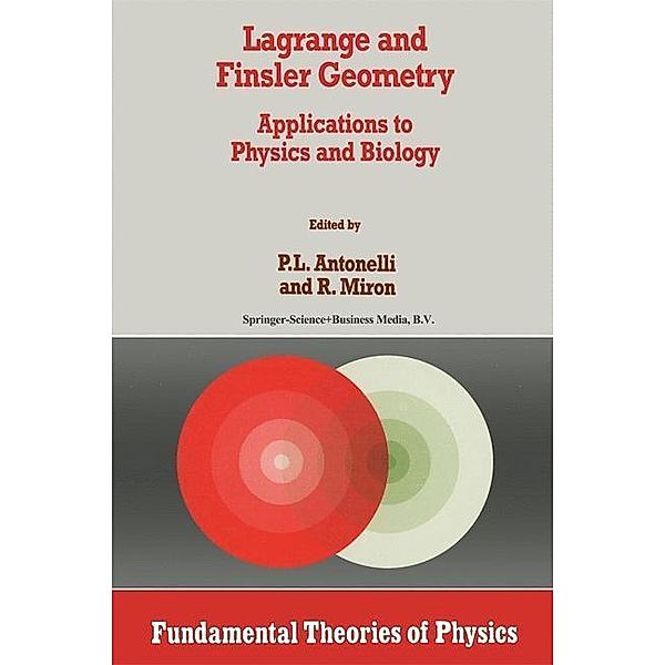 Lagrange and Finsler Geometry / Fundamental Theories of Physics Bd.76