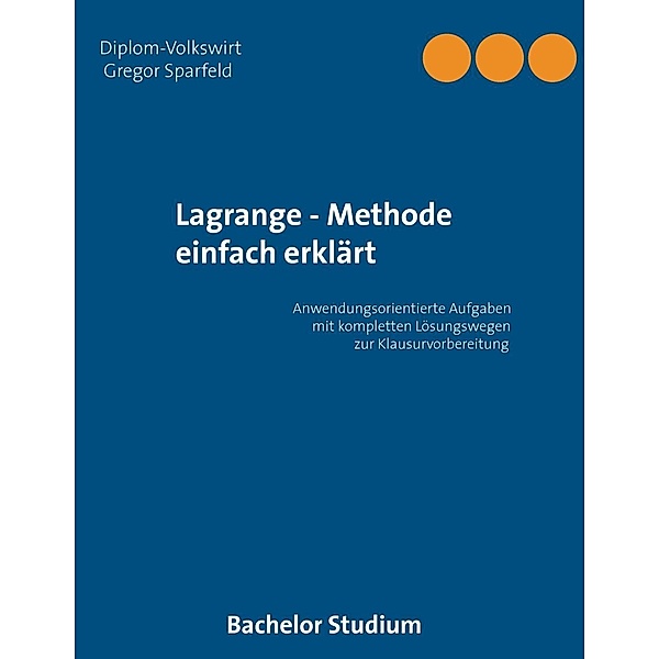 Lagrange - Methode einfach erklärt, Gregor Sparfeld