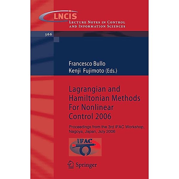 Lagrangian and Hamiltonian Methods For Nonlinear Control 2006 / Lecture Notes in Control and Information Sciences Bd.366