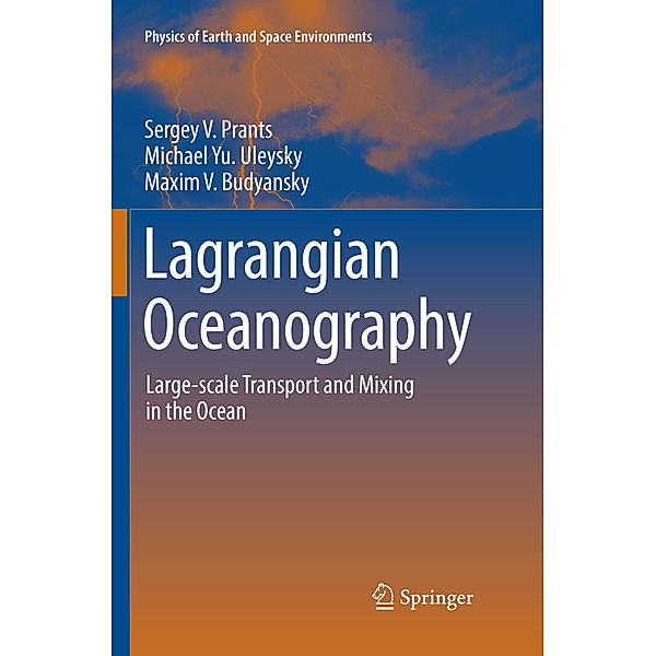 Lagrangian Oceanography, Sergey V. Prants, Michael Yu. Uleysky, Maxim V. Budyansky