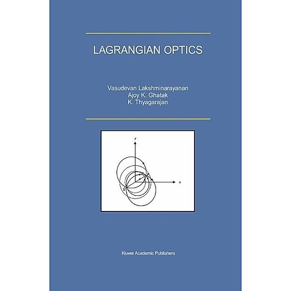 Lagrangian Optics, V. Lakshminarayanan, Ajoy Ghatak, K. Thyagarajan