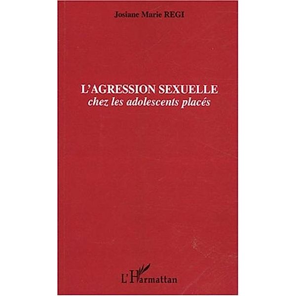 L'agression sexuelle / Hors-collection, Josianne Marie Regi