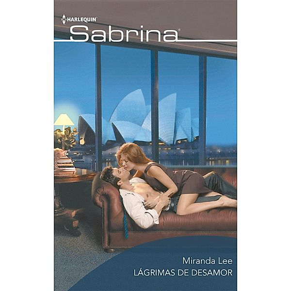 Lágrimas de desamor / SABRINA Bd.732, Miranda Lee