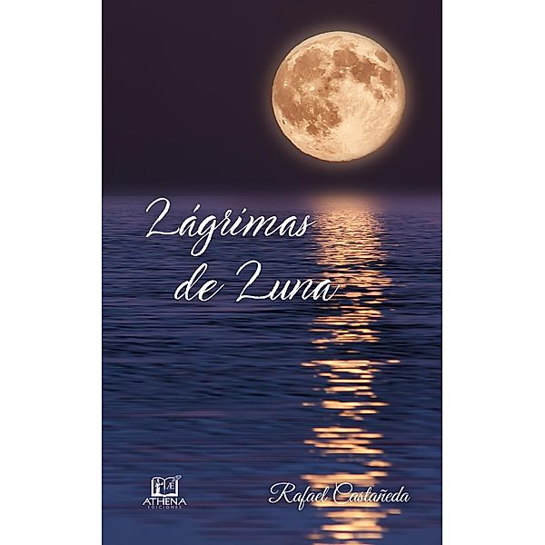 Lágrimas de Luna, Rafael Castañeda