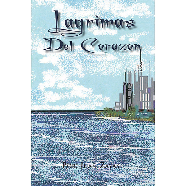 Lagrimas Del Corazon, Juan Zayas