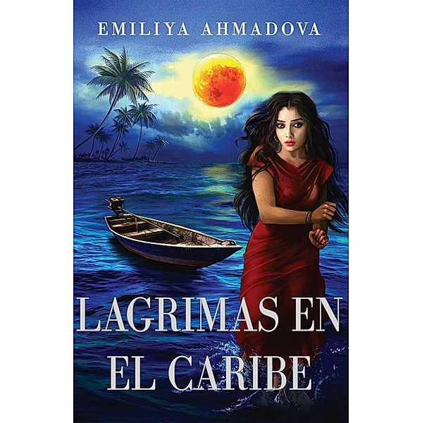 Lagrimas En El Caribe, Emiliya Ahmadova