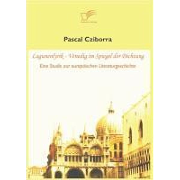 Lagunenlyrik - Venedig im Spiegel der Dichtung, Pascal Cziborra