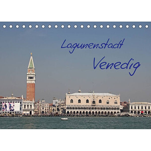 Lagunenstadt Venedig (Tischkalender 2022 DIN A5 quer), Manfred Zajac