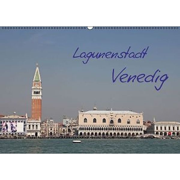 Lagunenstadt Venedig (Wandkalender 2015 DIN A2 quer), Manfred Zajac