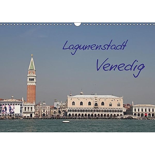 Lagunenstadt Venedig (Wandkalender 2017 DIN A3 quer), Manfred Zajac