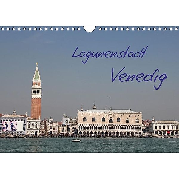 Lagunenstadt Venedig (Wandkalender 2017 DIN A4 quer), Manfred Zajac