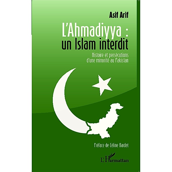 L'Ahmadiyya : un islam interdit, Asif Arif Asif Arif