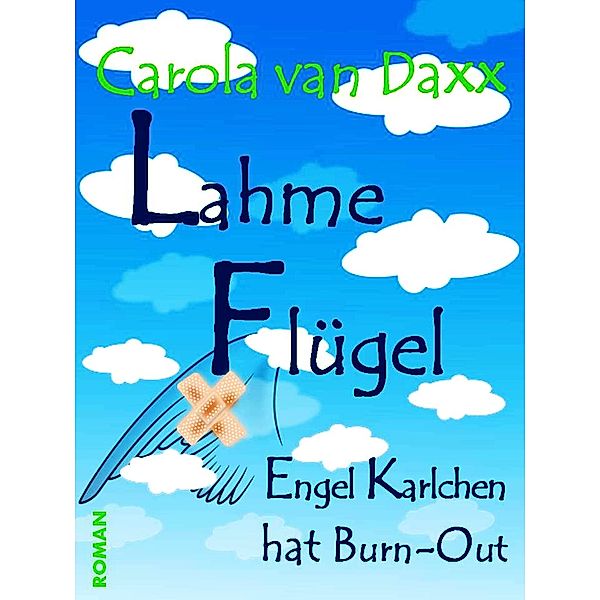 Lahme Flügel, Carola van Daxx