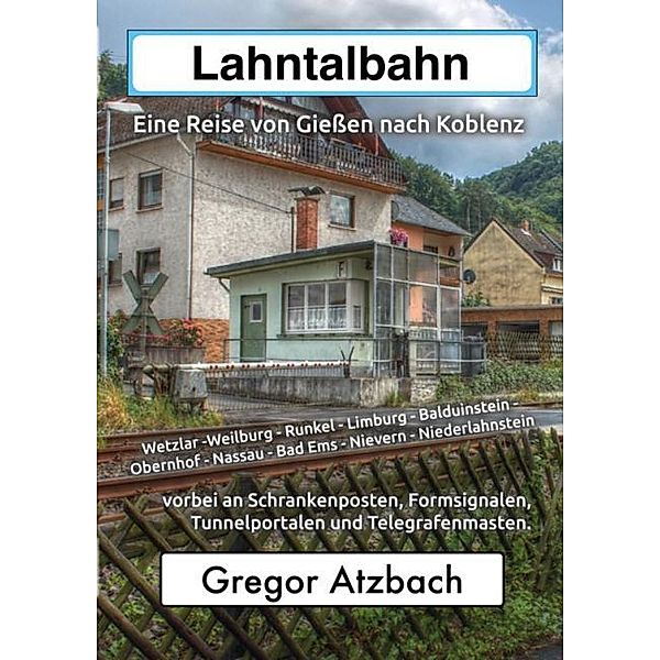 Lahntalbahn, Gregor Atzbach
