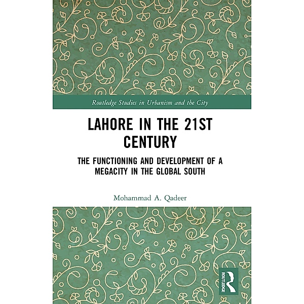 Lahore in the 21st Century, Mohammad A. Qadeer