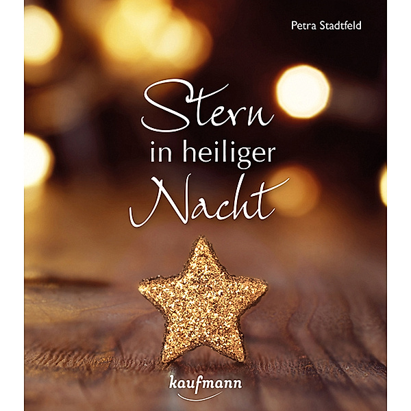 Lahrer Geschenkhefte / Stern in heiliger Nacht, Petra Stadtfeld