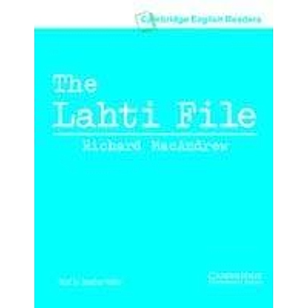 Lahti File Level 3 / Cambridge University Press, Richard MacAndrew