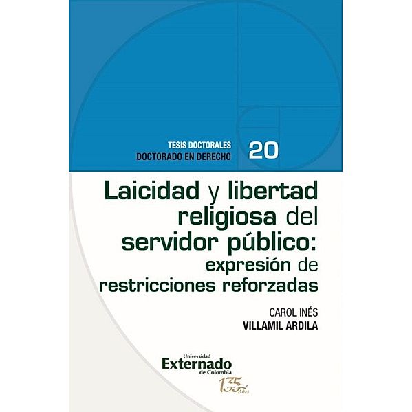 Laicidad y libertad religiosa del servidor público: expresión de restricciones reforzadas, Carol Inés Ardila Villamil