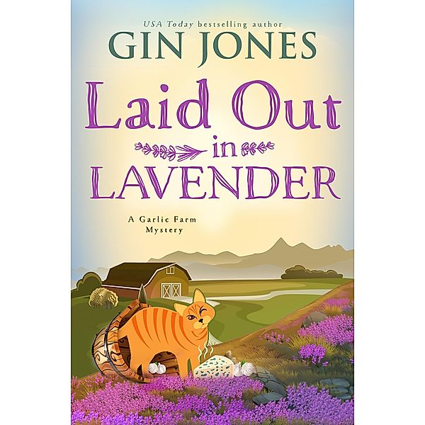 Laid Out in Lavender / A Garlic Farm Mystery Bd.3, Gin Jones