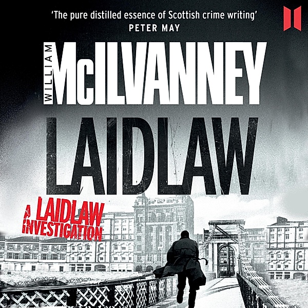 Laidlaw Trilogy - 1 - Laidlaw - Laidlaw Trilogy 1 (Unabridged), William McIlvanney
