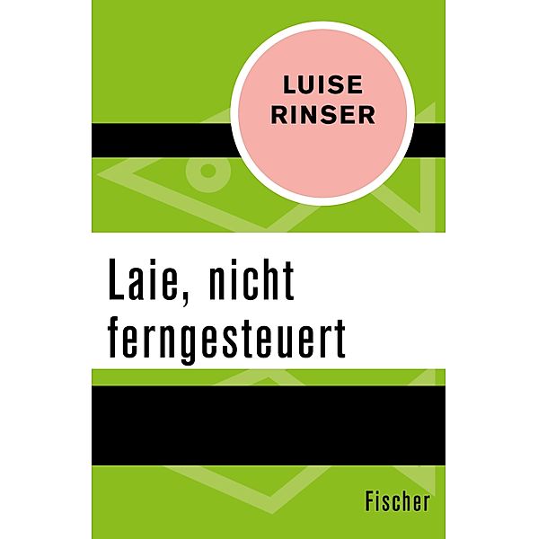 Laie, nicht ferngesteuert, Luise Rinser