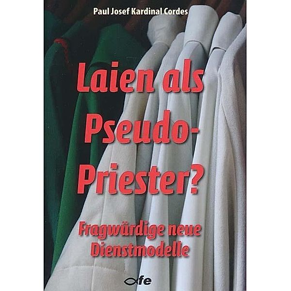 Laien als Pseudo-Priester?, Paul J. Cordes