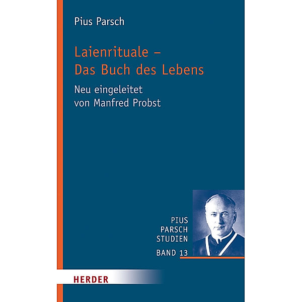 Laienrituale - Das Buch des Lebens, Pius Parsch