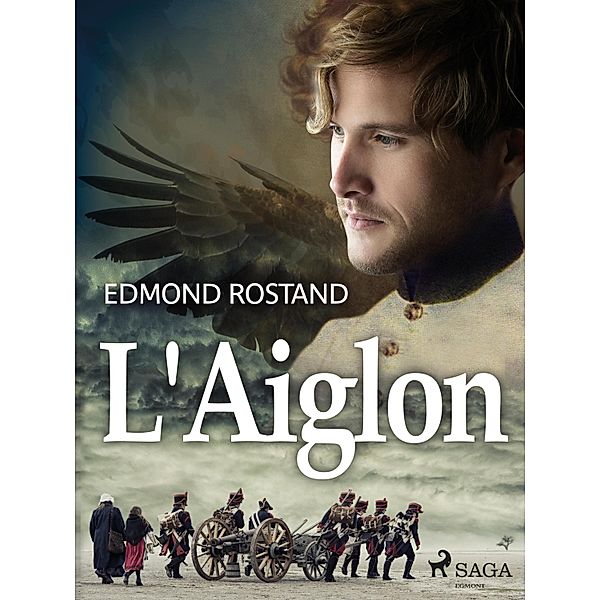 L'Aiglon, Edmond Rostand