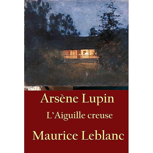 L'Aiguille creuse, Maurice Leblanc