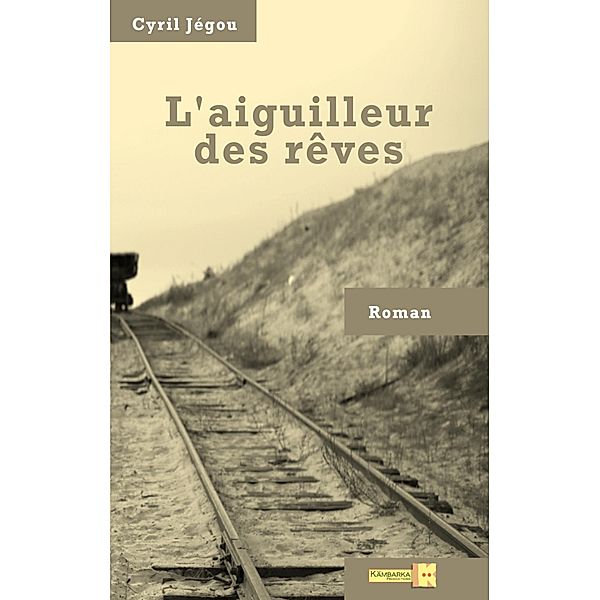L'aiguilleur des rêves, Cyril Jégou