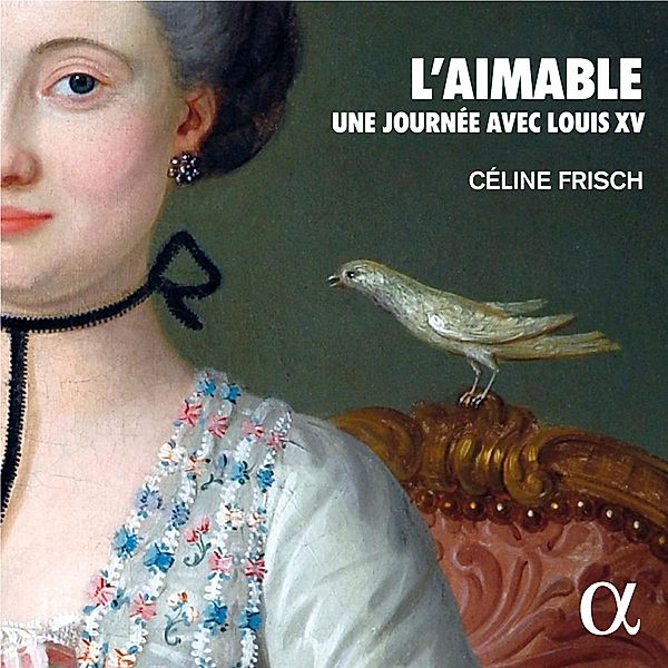 L'Aimable-Une Journée Avec Louis Xv, Céline Frisch